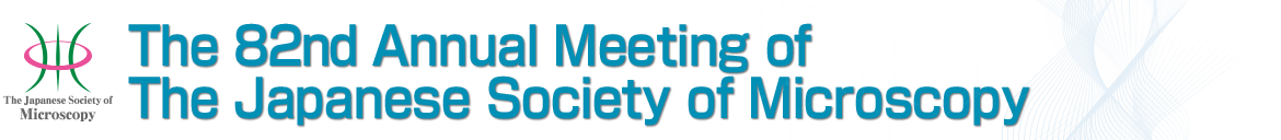 The 81th Annual Meeting of the Japanese Society of Microscopy